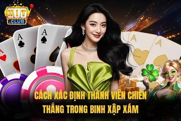 Cách xác định thành viên chiến thắng trong Binh Xập Xám
