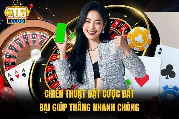 Roulette Hitclub - Tận Hưởng Vòng Quay, Rinh Thưởng Nhanh 3 Chiến thuật đặt cược bất bại giúp thắng nhanh chóng