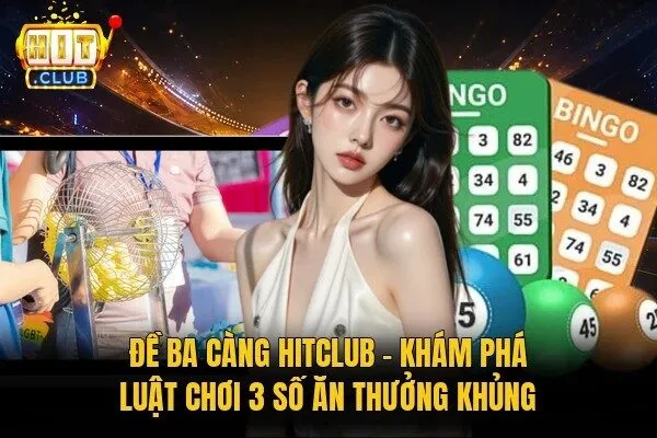 đề ba càng Hitclub