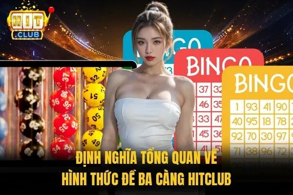 Định nghĩa tổng quan về hình thức đề ba càng Hitclub