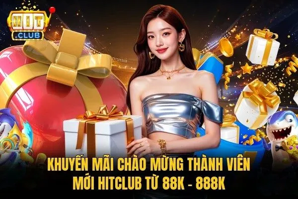 Khuyến mãi chào mừng thành viên mới Hitclub