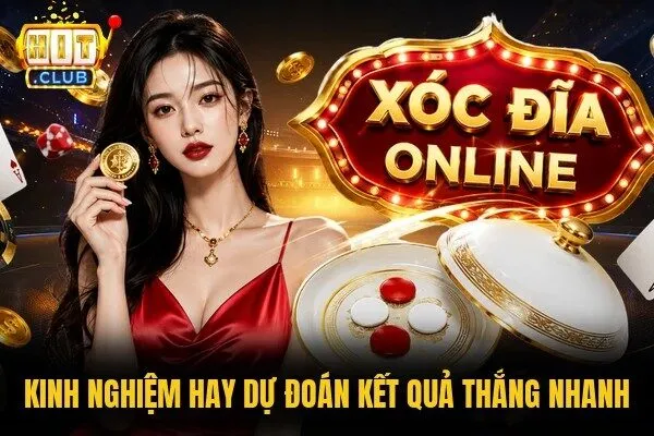 Kinh nghiệm hay dự đoán kết quả thắng nhanh