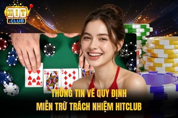 Thông tin về quy định miễn trừ trách nhiệm HITCLUB